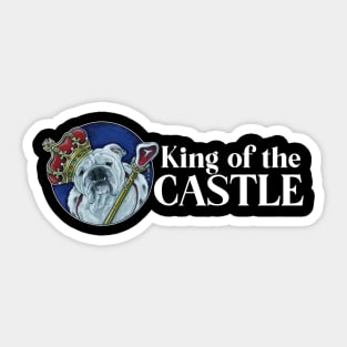 King of the Castle - Bulldog Sticker